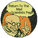Return to Mad Scientists Page